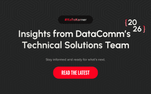 Kofi's Korner - Insights from DataComm's Technical Solutions Team